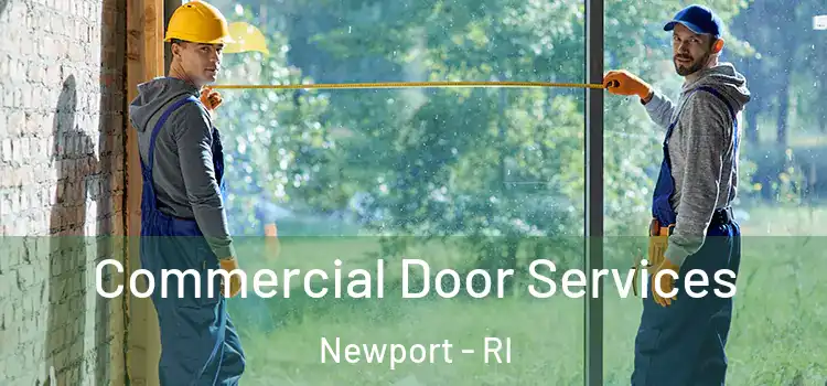 Commercial Door Services Newport - RI