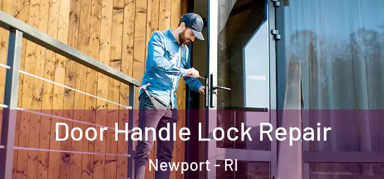 Door Handle Lock Repair Newport - RI