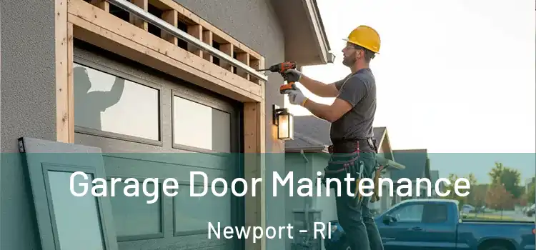 Garage Door Maintenance Newport - RI