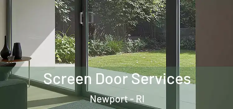 Screen Door Services Newport - RI