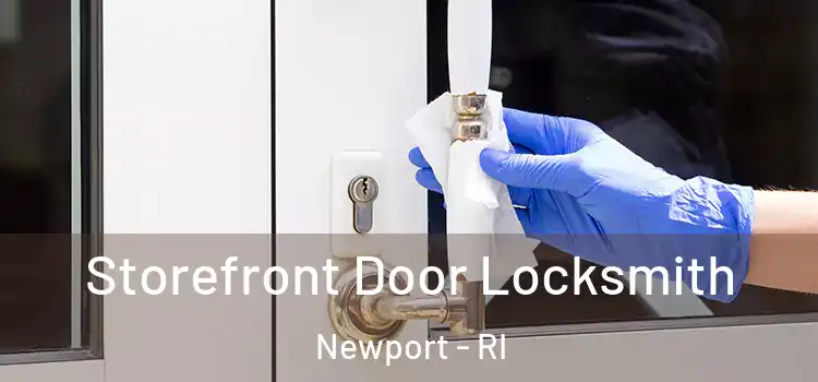 Storefront Door Locksmith Newport - RI